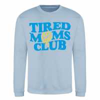 Awd Mothers Day Adult Printed Sweatshirt Tired Moms Club 