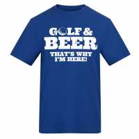 Awd Printed Golf Adult Tee Golf & Beer That's Why I'm Her Awd Printed Golf Adult Tee Golf & Beer That's Why I'm Her