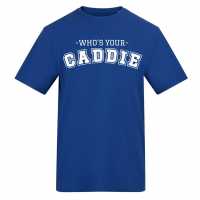 Awd Printed Golf Adult Tee Who's Your Caddie? Awd Printed Golf Adult Tee Who's Your Caddie?